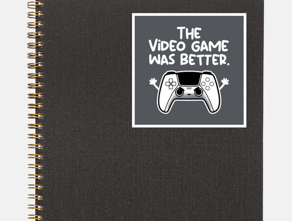 The Videogame Was Better