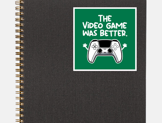 The Videogame Was Better