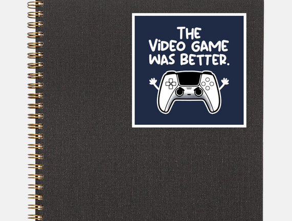 The Videogame Was Better