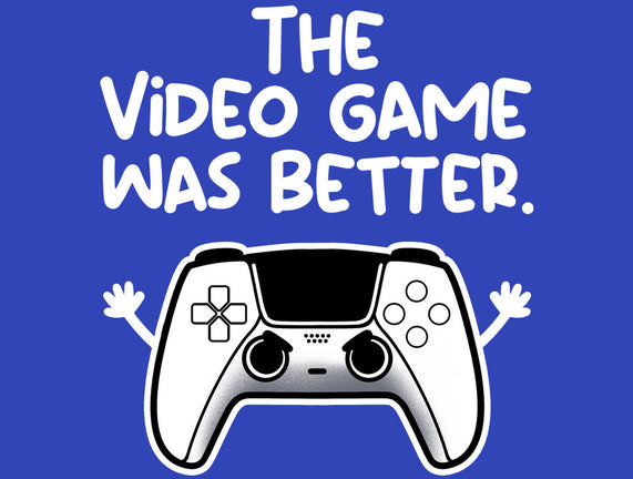 The Videogame Was Better
