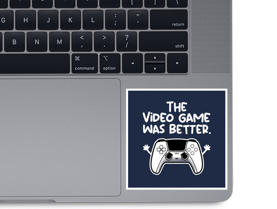 The Videogame Was Better