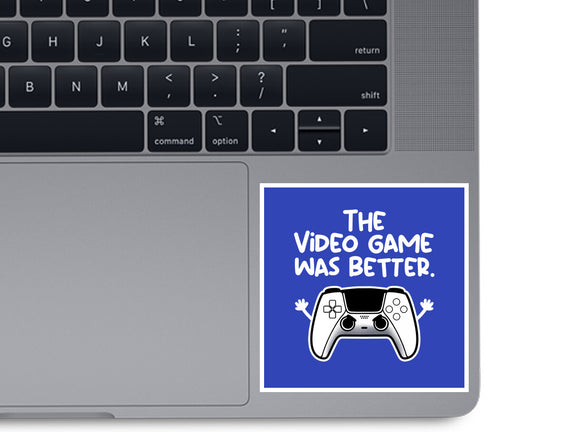 The Videogame Was Better