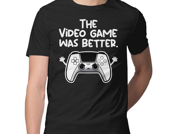The Videogame Was Better