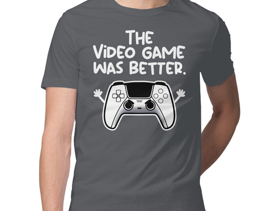 The Videogame Was Better