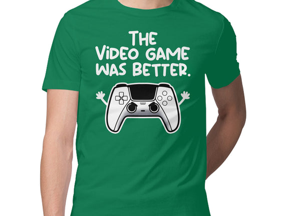 The Videogame Was Better