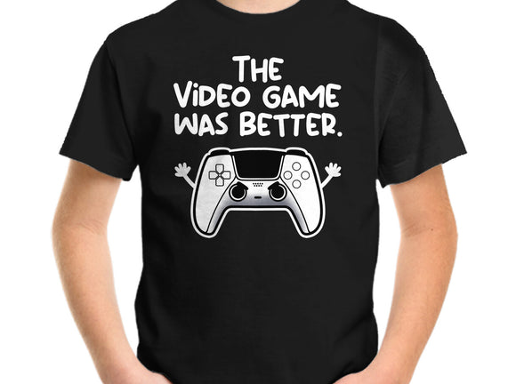 The Videogame Was Better