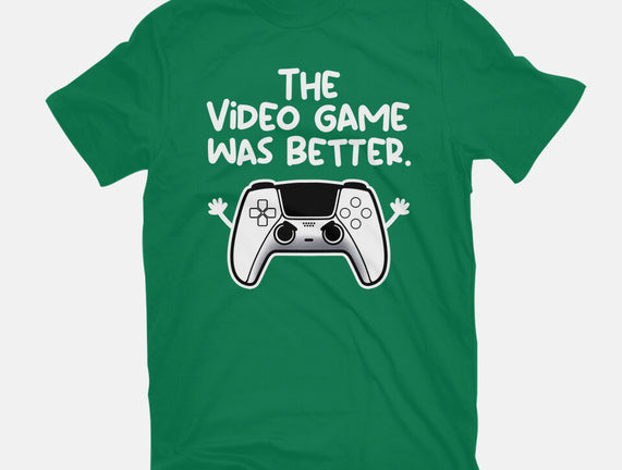 The Videogame Was Better