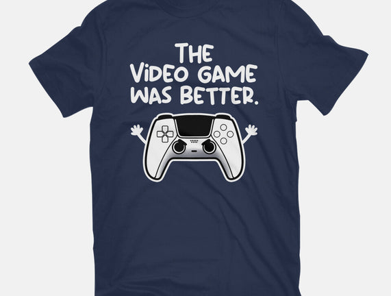The Videogame Was Better