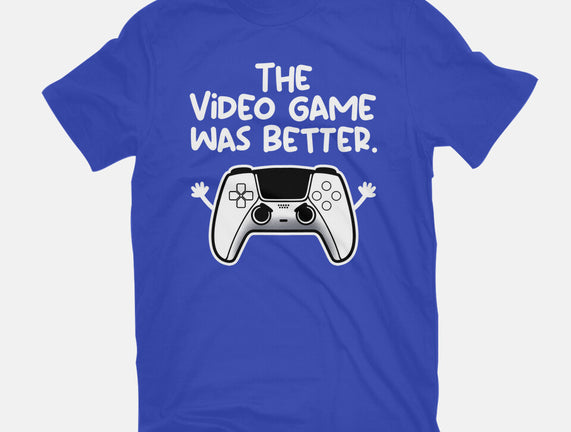 The Videogame Was Better