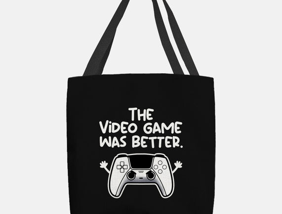 The Videogame Was Better