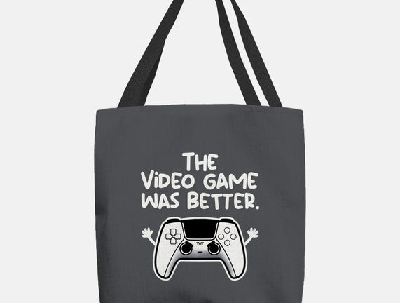 The Videogame Was Better