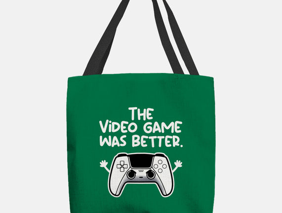 The Videogame Was Better