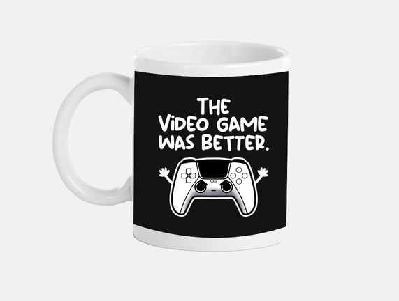 The Videogame Was Better
