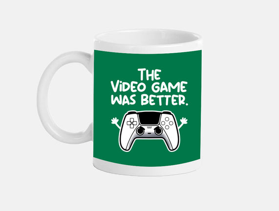 The Videogame Was Better