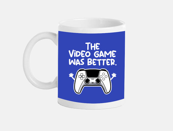 The Videogame Was Better