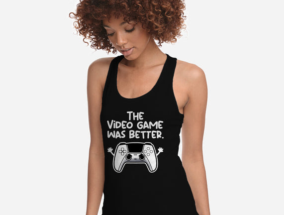 The Videogame Was Better