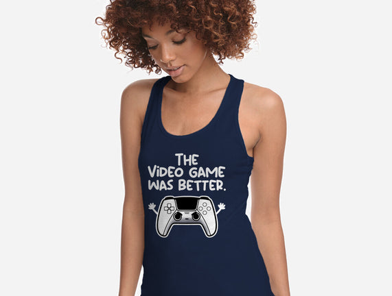 The Videogame Was Better