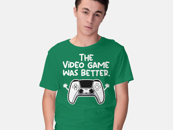 The Videogame Was Better
