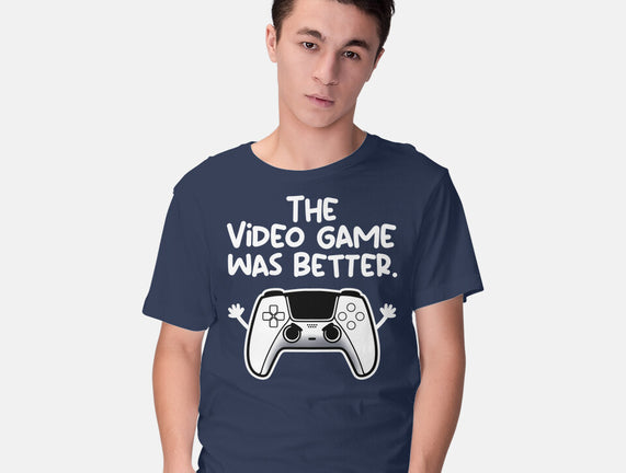 The Videogame Was Better