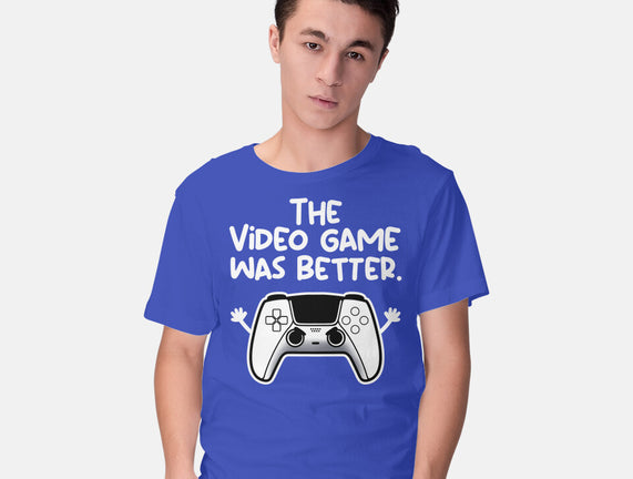 The Videogame Was Better
