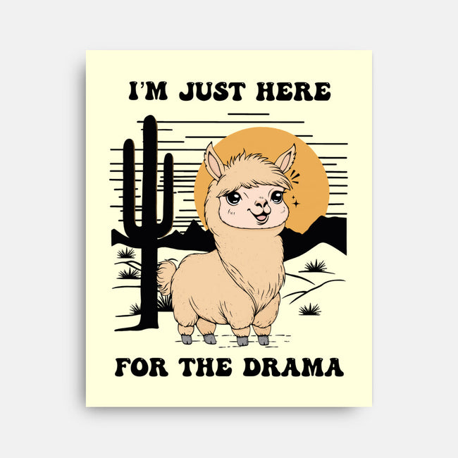 I’m Just Here For The Drama-None-Stretched-Canvas-Trendlory
