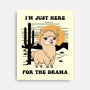 I’m Just Here For The Drama-None-Stretched-Canvas-Trendlory