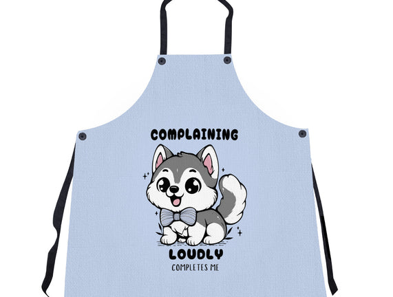 Complaining Loudly Completes Me