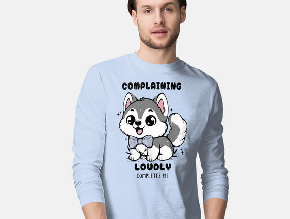 Complaining Loudly Completes Me