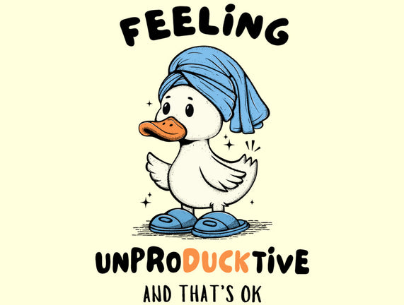 Feeling UnproDUCKtive