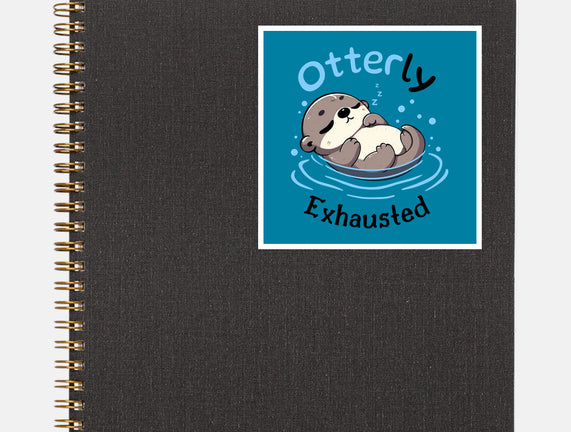 Otterly Exhausted