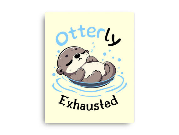 Otterly Exhausted