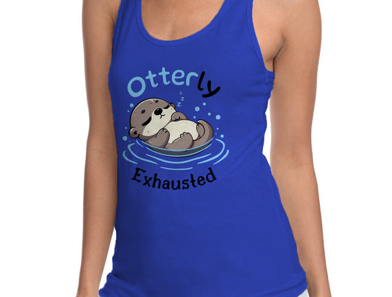 Otterly Exhausted