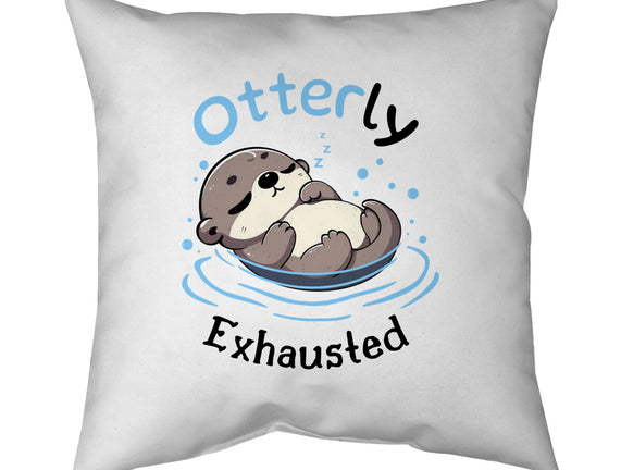 Otterly Exhausted