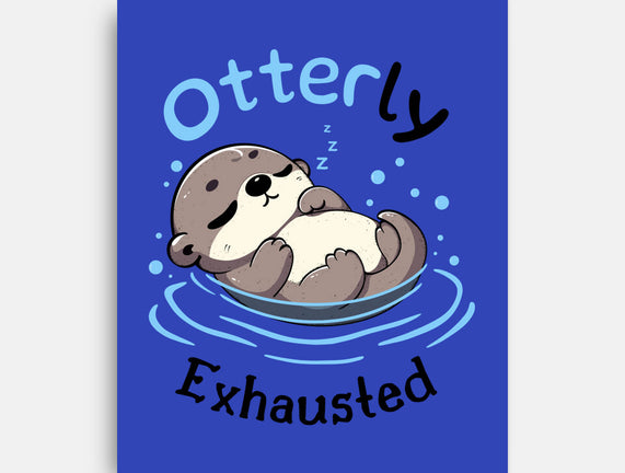Otterly Exhausted