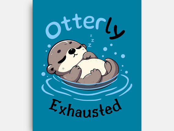 Otterly Exhausted