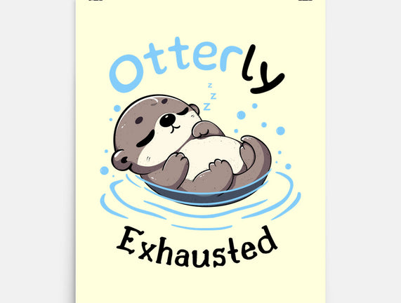 Otterly Exhausted