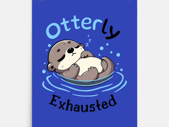 Otterly Exhausted
