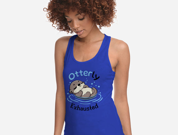 Otterly Exhausted