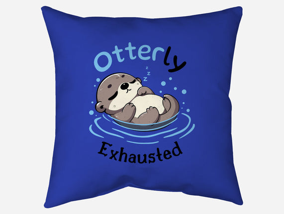 Otterly Exhausted