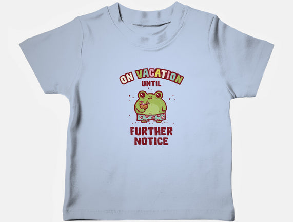 On Vacation Until Further Notice