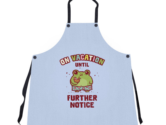 On Vacation Until Further Notice
