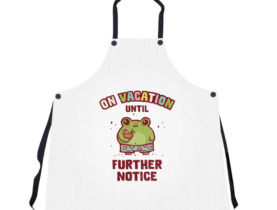 On Vacation Until Further Notice