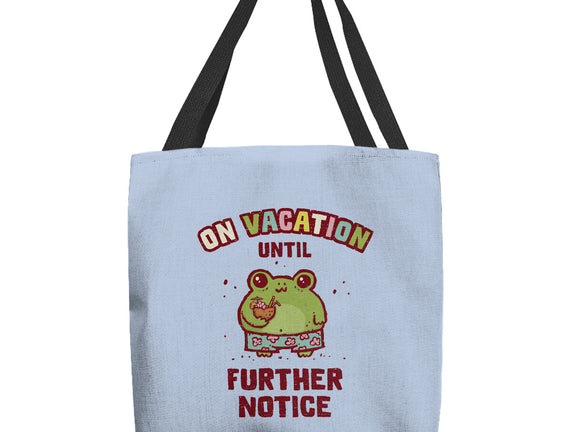 On Vacation Until Further Notice