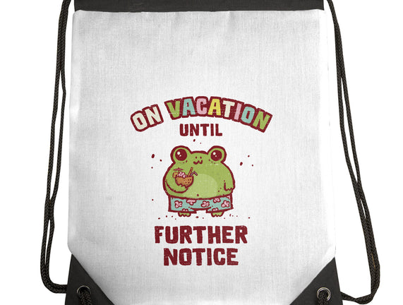 On Vacation Until Further Notice