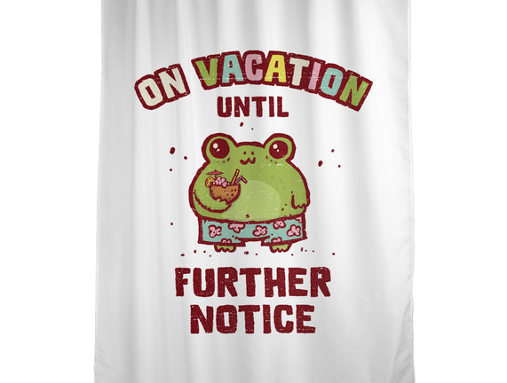 On Vacation Until Further Notice
