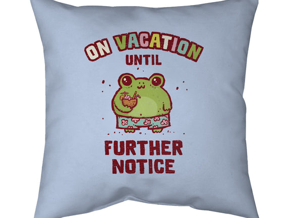 On Vacation Until Further Notice