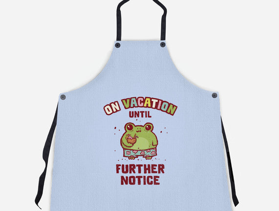 On Vacation Until Further Notice