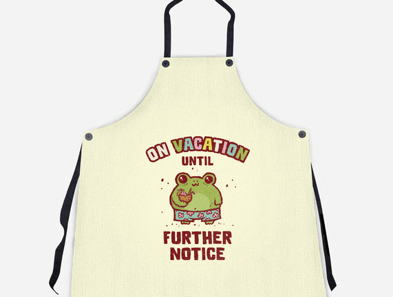 On Vacation Until Further Notice