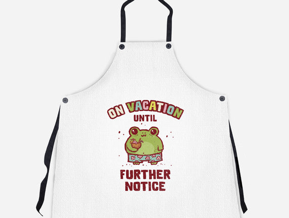 On Vacation Until Further Notice