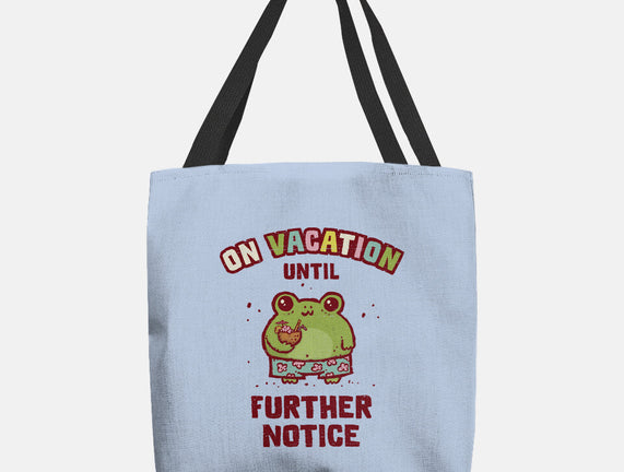 On Vacation Until Further Notice